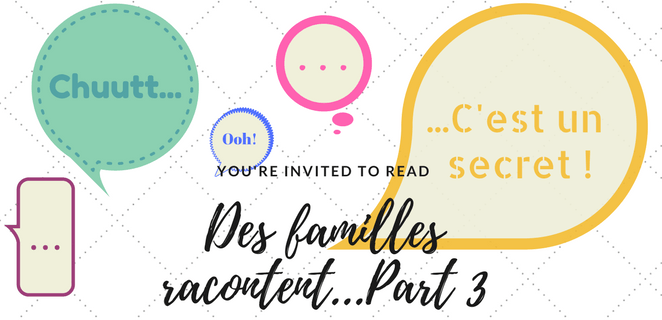 Des familles racontent … (3/3)