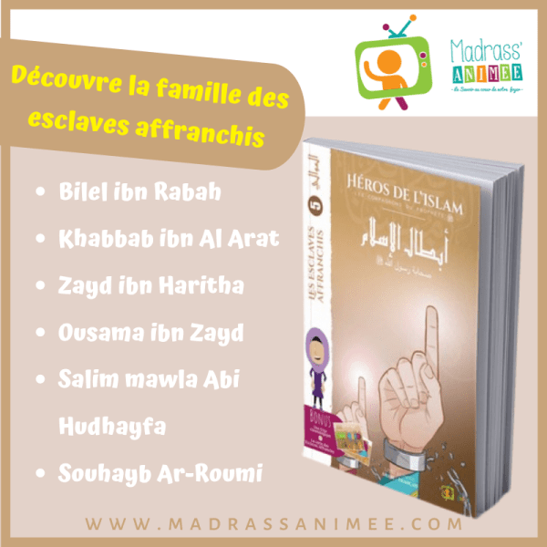 Livre: "Les Esclaves affranchis",  Collection "Héros de l'Islam: Les Compagnons"